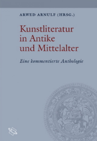 Kunstliteratur in Antike und Mittelalter