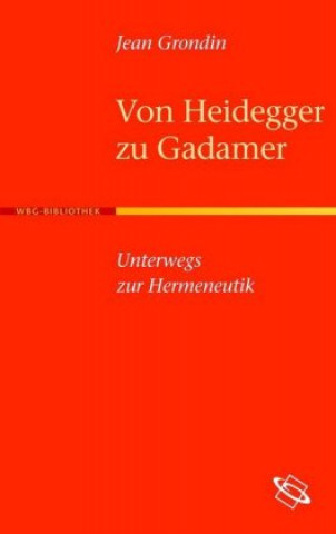 Von Heidegger zu Gadamer