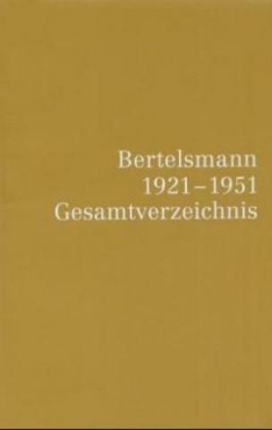 Bertelsmann 2. Bertelsmann 1921 - 1951. Literatur und Anhang zu Band 1