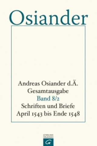 Schriften und Briefe April 1543 bis Ende 1548