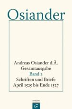 Schriften und Briefe April 1525 - Ende 1527