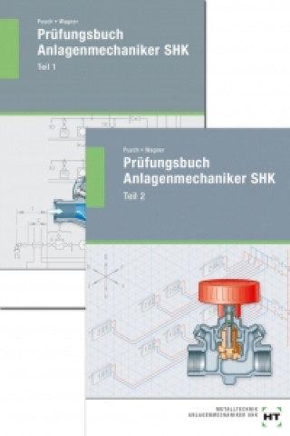 Prüfungsbuch Anlagenmechaniker SHK. Teil 1 und Teil 2