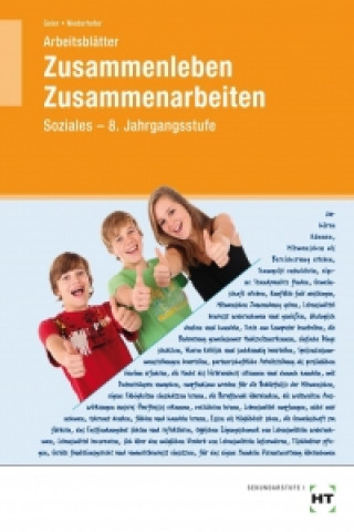 Zusammenleben - Zusammenarbeiten · SOZIALES. Jahrgangsstufe 8/M8. Arbeitsblätter