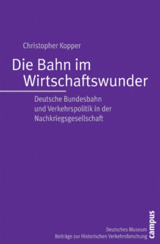 Die Bahn im Wirtschaftswunder