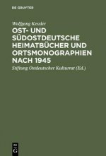 Ost- und sudostdeutsche Heimatbucher und Ortsmonographien nach 1945