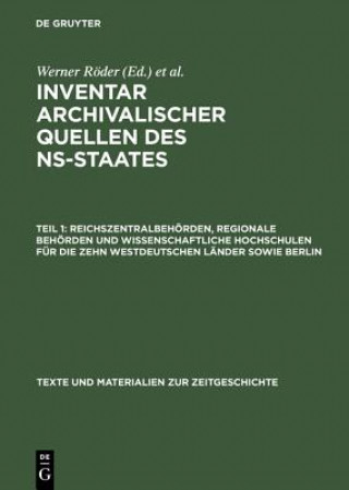 Reichszentralbehoerden, regionale Behoerden und wissenschaftliche Hochschulen fur die zehn westdeutschen Lander sowie Berlin