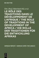 role des traditions dans le developpement de l'Afrique / The role of traditions in the development of Africa / Die Rolle der Traditionen fur die Entwi