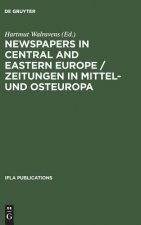 Newspapers in Central and Eastern Europe / Zeitungen in Mittel- und Osteuropa
