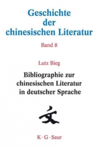 Bibliographie Zur Chinesischen Literatur in Deutscher Sprache