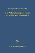 Wahrnehmung des Neuen in Antike und Renaissance