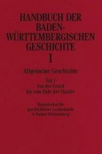 Handbuch der baden-württembergischen Geschichte 1. Allgemeine Geschicte 1