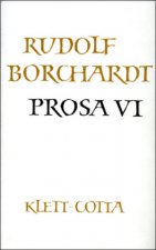 Borchardt, R: Prosa 6