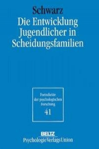 Die Entwicklung Jugendlicher in Scheidungsfamilien