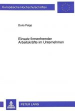 Einsatz firmenfremder Arbeitskraefte im Unternehmen