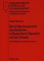 Richtige Aussprache Des Deutschen in Deutschland, Oesterreich Und Der Schweiz