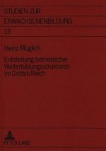 Entstehung Betrieblicher Weiterbildungsstrukturen Im Dritten Reich