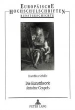 Die Kunsttheorie Antoine Coypels