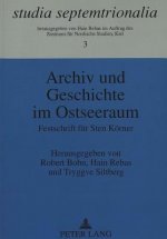 Archiv Und Geschichte Im Ostseeraum