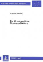 Die Kuerzestgeschichte: Struktur und Wirkung