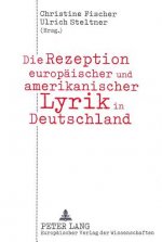Die Rezeption europaeischer und amerikanischer Lyrik in Deutschland