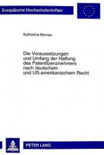 Voraussetzungen Und Umfang Der Haftung Des Patentlizenznehmers Nach Deutschem Und Us-Amerikanischem Recht