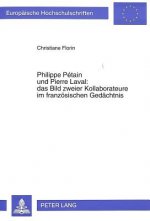 Philippe Petain Und Pierre Laval: Das Bild Zweier Kollaborateure Im Franzoesischen Gedaechtnis
