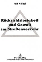 Ruecksichtslosigkeit und Gewalt im Straenverkehr