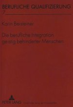 Die Berufliche Integration Geistig Behinderter Menschen