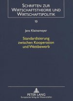 Standardisierung zwischen Kooperation und Wettbewerb