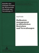 Zielkostenmanagement in oeffentlichen Betrieben und Verwaltungen