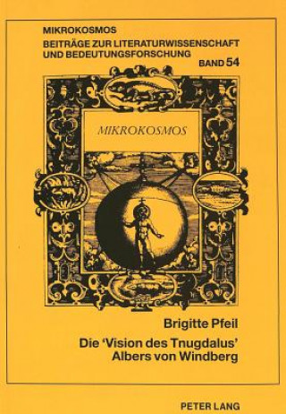 Die Â«Vision des TnugdalusÂ» Albers von Windberg
