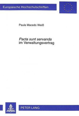Â«Pacta sunt servandaÂ» im Verwaltungsvertrag