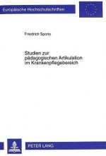 Studien zur paedagogischen Artikulation im Krankenpflegebereich