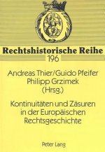 Kontinuitaeten und Zaesuren in der Europaeischen Rechtsgeschichte