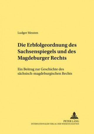 Erbfolgeordnung Des Sachsenspiegels Und Des Magdeburger Rechts