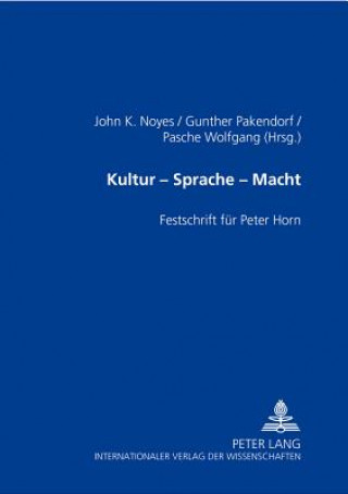 Kultur - Sprache - Macht; Festschrift fur Peter Horn