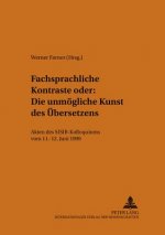 Fachsprachliche Kontraste oder: Die unmoegliche Kunst des Uebersetzens