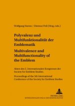 Polyvalenz Und Multifunktionalitaet Der Emblematik - Multivalence and Multifunctionality of the Emblem