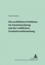 Die rechtlichen Probleme im Zusammenhang mit der weiblichen Genitalverstuemmelung