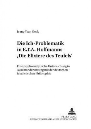 Die Ich-Problematik in E.T.A. Hoffmanns Â«Die Elixiere des TeufelsÂ»