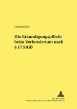Die Erkundigungspflicht Beim Verbotsirrtum Nach  17 Stgb