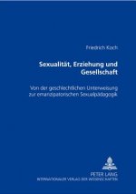 Sexualitaet, Erziehung Und Gesellschaft