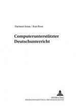Computerunterstuetzter Deutschunterricht