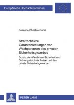 Strafrechtliche Garantenstellungen Von Wachpersonen Des Privaten Sicherheitsgewerbes