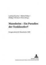Mannheim - Ein Â«Paradies der TonkuenstlerÂ»?
