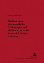 Radikalismus, demokratische Stroemungen und die Moderne in der oesterreichischen Literatur