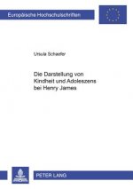 Die Darstellung Von Kindheit Und Adoleszenz Bei Henry James