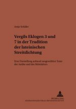 Vergils Eklogen 3 Und 7 in Der Tradition Der Lateinischen Streitdichtung