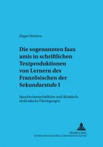 Sogenannten Faux Amis in Schriftlichen Textproduktionen Von Lernern Des Franzoesischen Der Sekundarstufe I