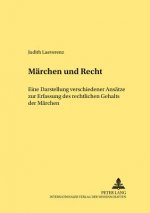 Marchen und Recht; Eine Darstellung verschiedener Ansatze zur Erfassung des rechtlichen Gehalts der Marchen